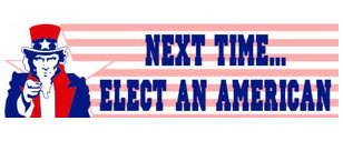 next time... elect an american
