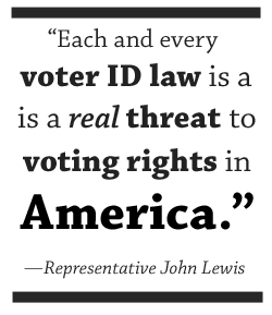 Each and every voter ID law is a real threat to voting rights in America.