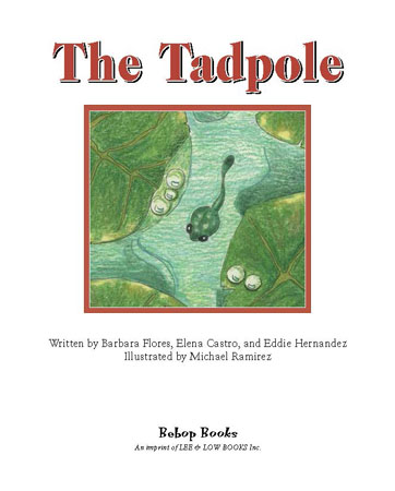 The Tadpole  Lee & Low Books