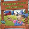 Front cover for Vengan a ver mi rancho by Barbara M. Flores; Elena Castro; Eddie Hernández