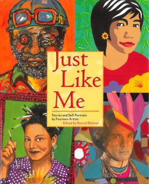 Front covernull for Just Like Me by Harriet Rohmer and Fourteen Artists