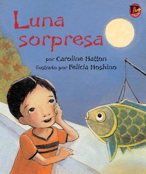 Front covernull for Luna sorpresa by Caroline Hatton and Felicia Hoshino