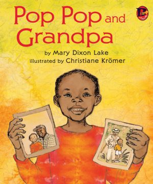 Front covernull for Pop Pop and Grandpa by Mary Dixon Lake and Christiane Krömer