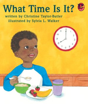 Front covernull for What Time Is It? by Christine Taylor-Butler and Sylvia L. Walker