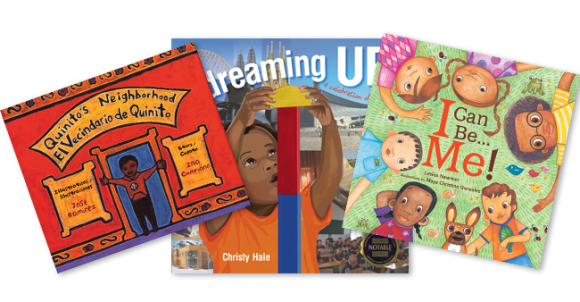 Book covers for Quinito’s Neighborhood / El Vecindario de Quinito, Dreaming Up, and I Can Be...Me!