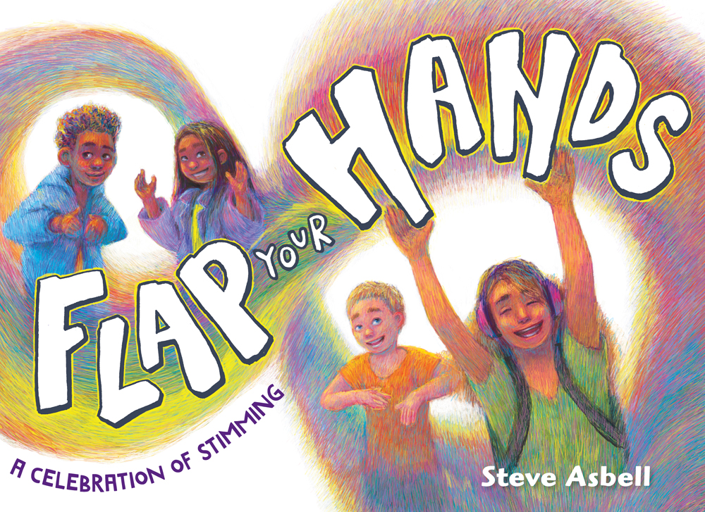 Front cover for Flap Your Hands written and illustrated by Steve Asbell
