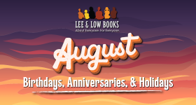 Sunset background. Text in the center reads, "August Birthdays, Anniversaries, & Holidays." Lee & Low Books logo at the top.