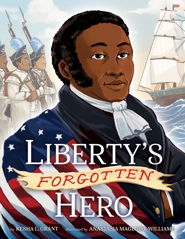 Front covernull for Liberty’s Forgotten Hero by Kesha L. Grant and Anastasia Magloire Williams