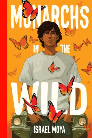 Front cover for Monarchs in the Wild by Israel Moya