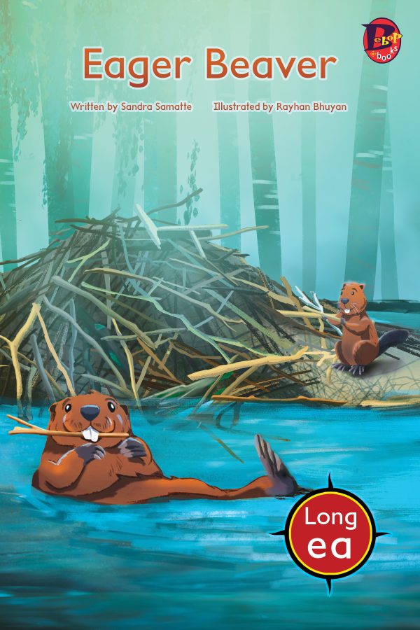 Front cover for Eager Beaver (Drumbeat Decodables #9) by Sandra Samatte and Rayhan Bhuyan